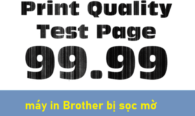 Máy In Brother Bị Sọc Mờ